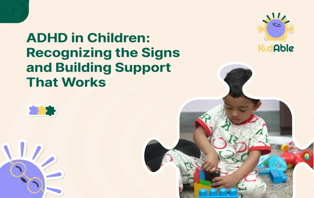 ADHD in Children-Recognizing the Signs and Building Support That Works