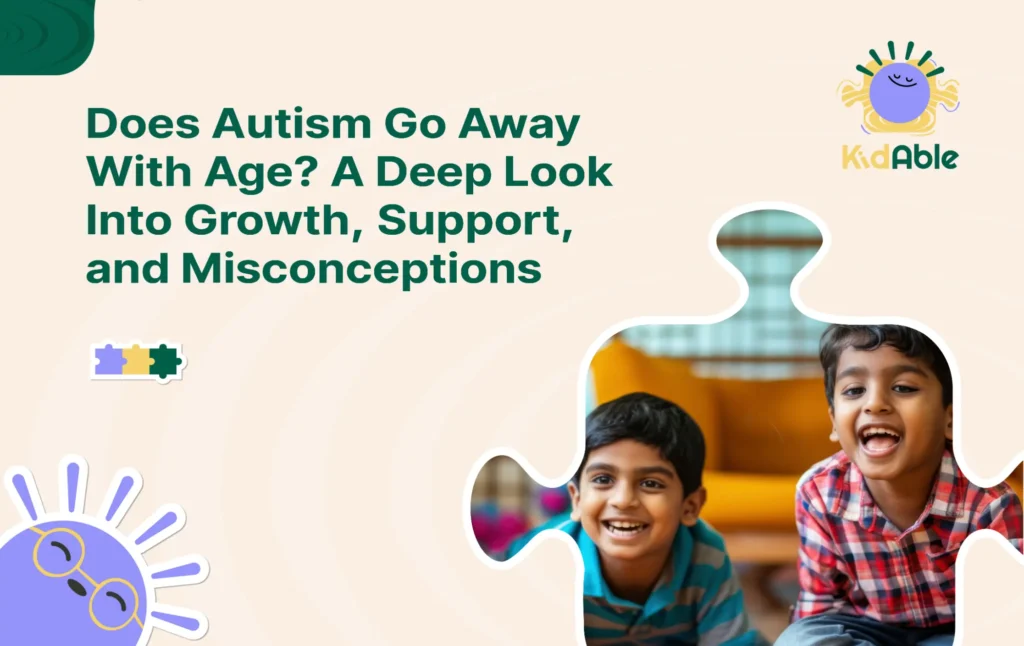 Does Autism Go Away With Age_ A Deep Look Into Growth, Support, and Misconceptions