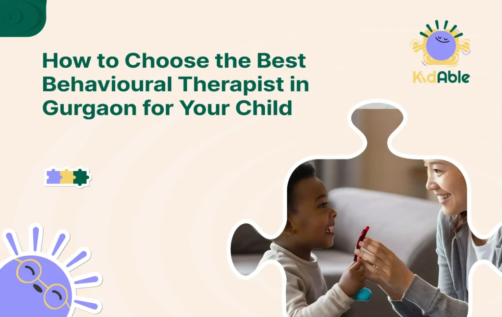 Best Behavioural Therapist in Gurgaon for Your Child